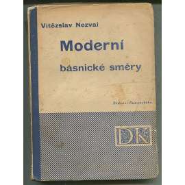 Moderní básnické směry (edice: Dědictví Komenského, č. 377) [poezie, mj. Lautréamont, Mahen, S. K. Neumann, J. Hora; obálka Jindřich Štyrský]