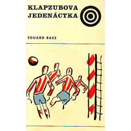Klapzubova jedenáctka (povídka, sport, fotbal; ilustrace Josef Čapek)