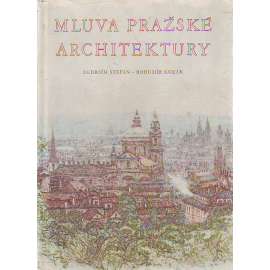 Mluva pražské architektury (Praha, Architektura, historické centrum, mj. Hradčany, Malá Strana, Staré Město; ilustrace Bohumír Kozák)