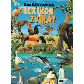 Lexikon zvířat (encyklopedie, příroda, mj. Biomy, Bezobratlí, Obratlovci, Ptáci, savci, ryby)