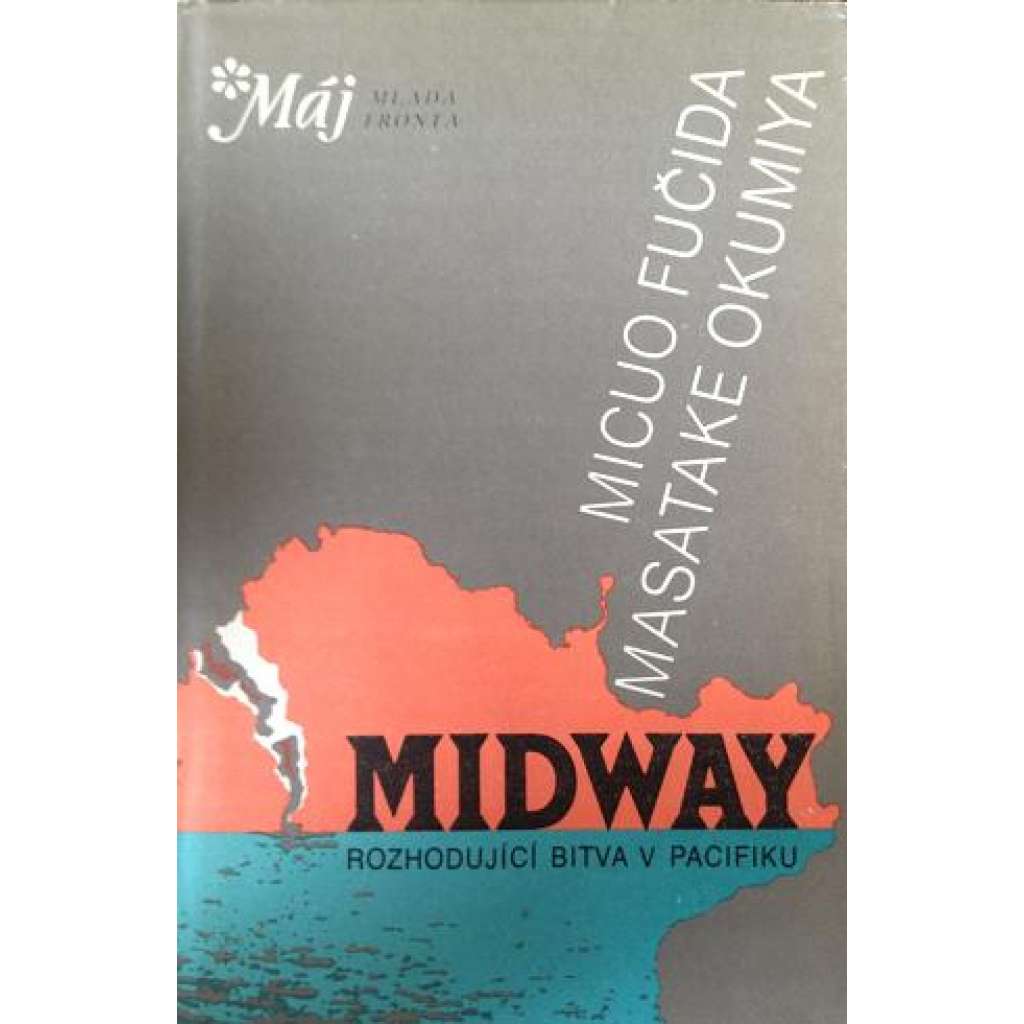 MIDWAY - rozhodující bitva v Pacifiku