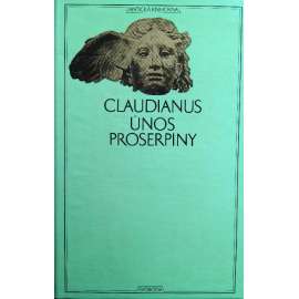 Únos Proserpiny (edice: Antická knihovna) [antická mytologie, Staré Řecko, poezie]