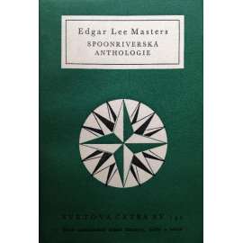 Spoonriverská anthologie (Světová četba, sv. 144) [poezie]