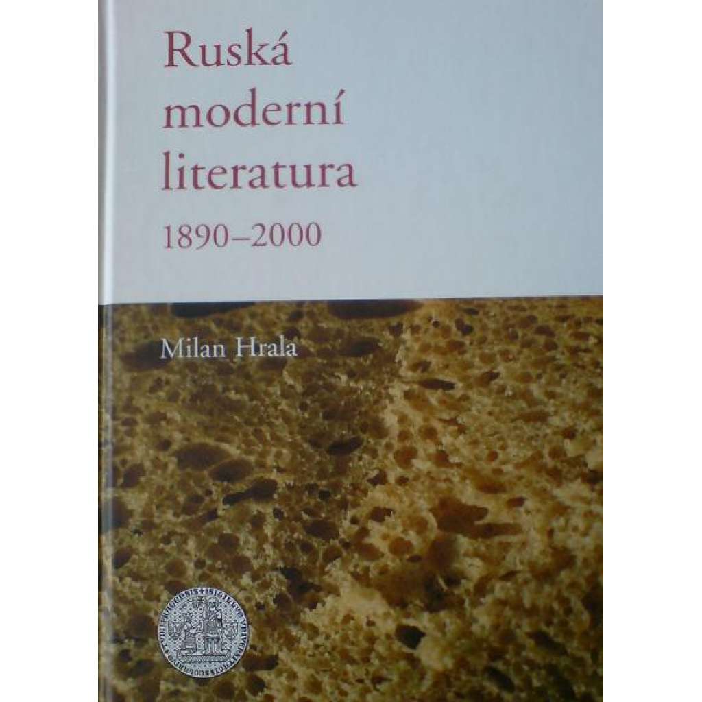 RUSKÁ MODERNÍ LITERATURA 1890-2000 [Rusko]
