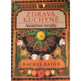 Zdravá kuchyně [kuchařka, recepty]