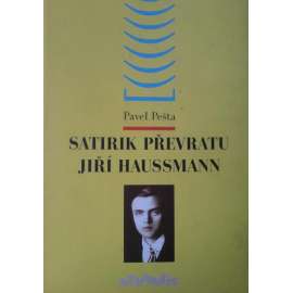 Satirik převratu Jiří Haussmann (biografie, humor)