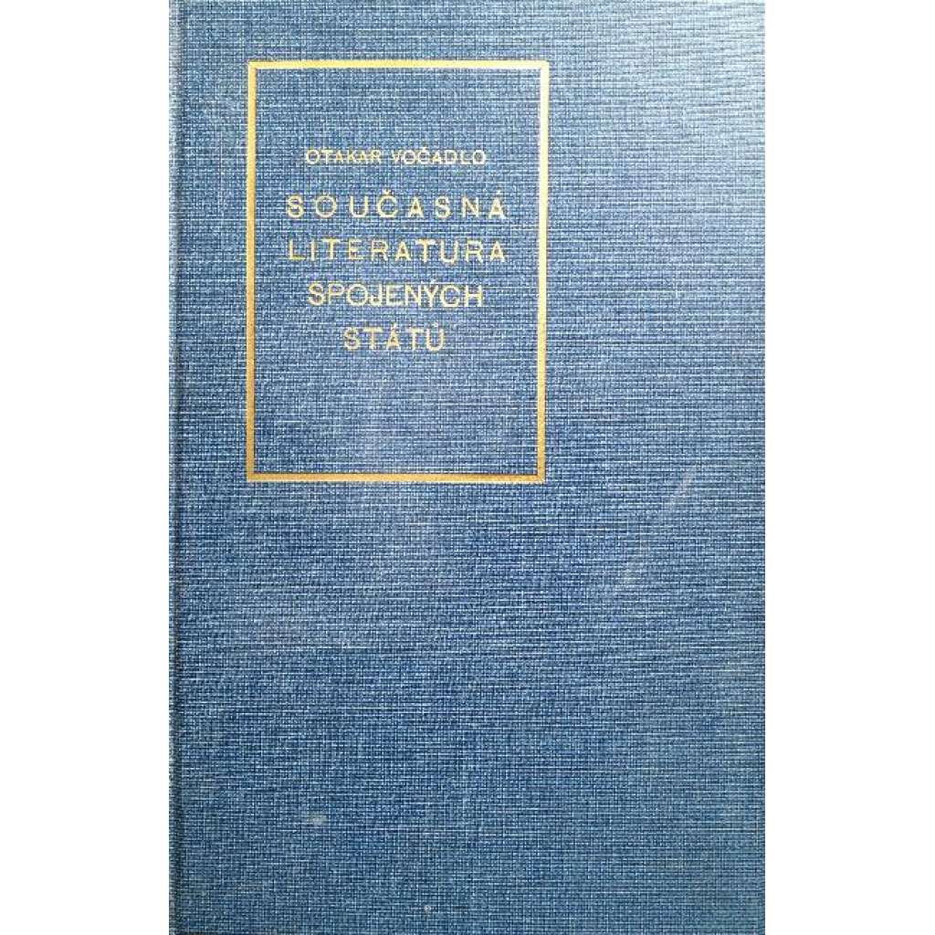 Současná literatura Spojených států. Od zvolení presidenta Wilsona po velkou hospodářskou krisi (literatura, Ezra Pound, T. S. Eliot, Hemingway)