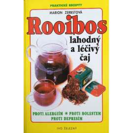 ROOIBOS, Lahodný a léčivý čaj