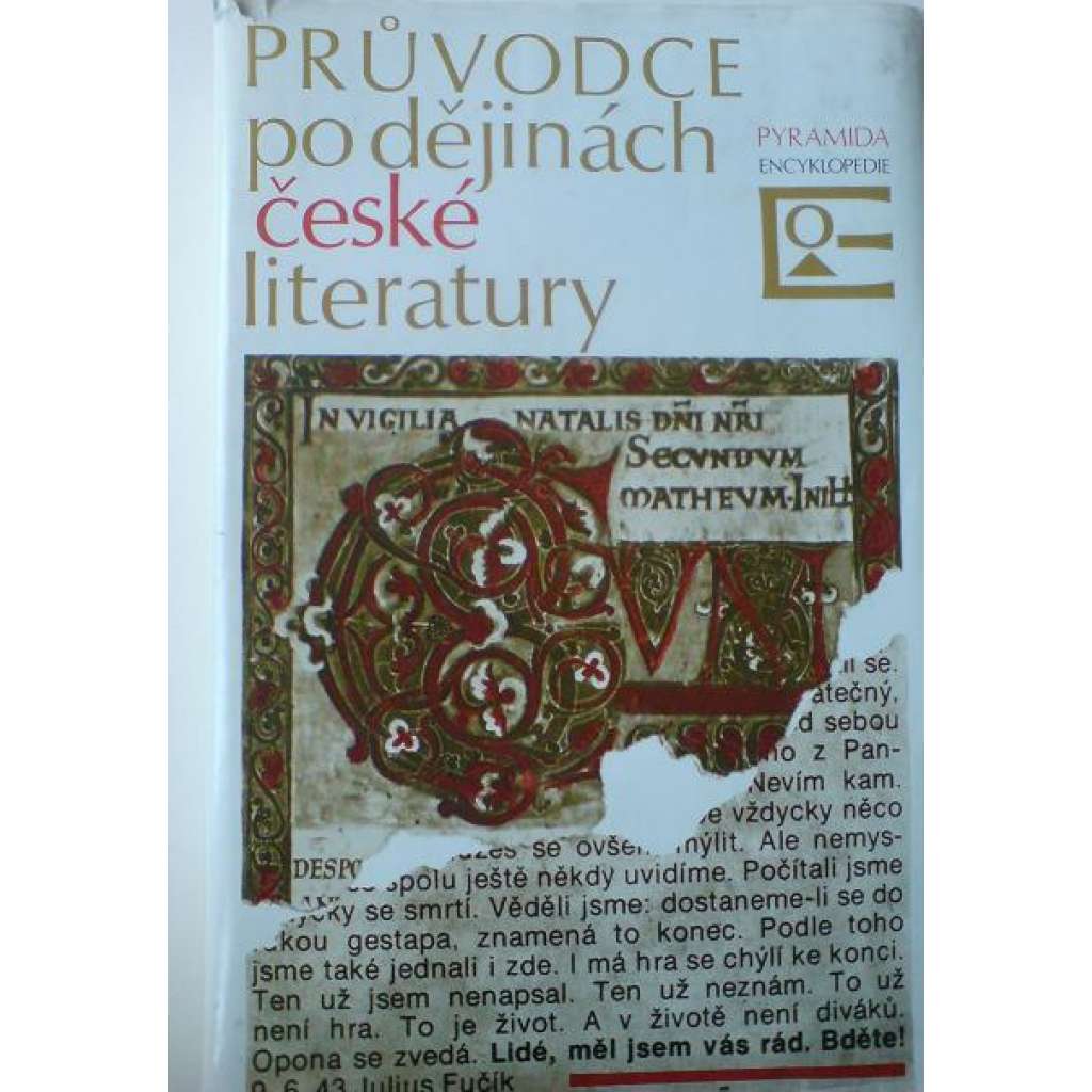 Průvodce po dějinách české literatury (edice: Pyramida - encyklopedie) [literatura, Jan A. Komenský, František Palacký, Arbes, Hálek, Sv. Čech]