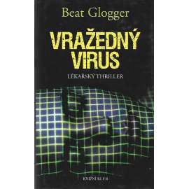 Vražedný virus. Lékařský thriller