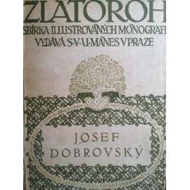 Josef Dobrovský (edice: Zlatoroh) [biografie, národní obrození, lingvistika]