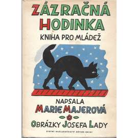 Zázračná hodinka. Kniha pro mládež (povídky, dětská literatura, ilustrace Josef Lada)