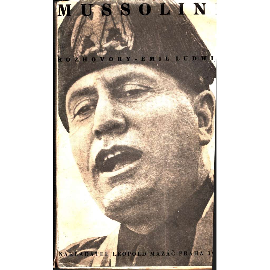 B. Mussolini (edice: Knihy milionů, sv. 4) [rozhovor, politika, Itálie]