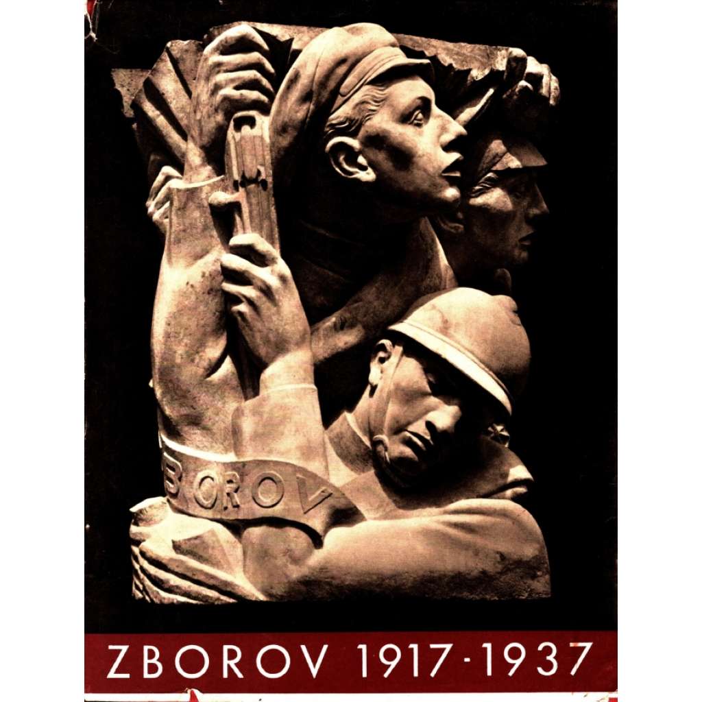 Zborov 1917 - 1937. Památník k dvacátému výročí bitvy u Zborova 2. července 1917 (legie, legionáři, první světová válka, vznik Československo; ilustrace Špála, Blažíček, Kerhart)