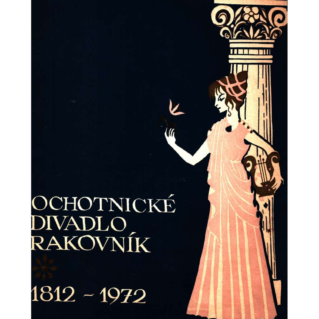 Ochotnické divadlo Rakovník 1812-1972 (divadlo, divadelní hry, historie)