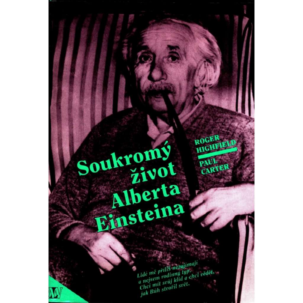 Soukromý život Alberta Einsteina (životopis, Albert Einstein, mj. i fotografie)