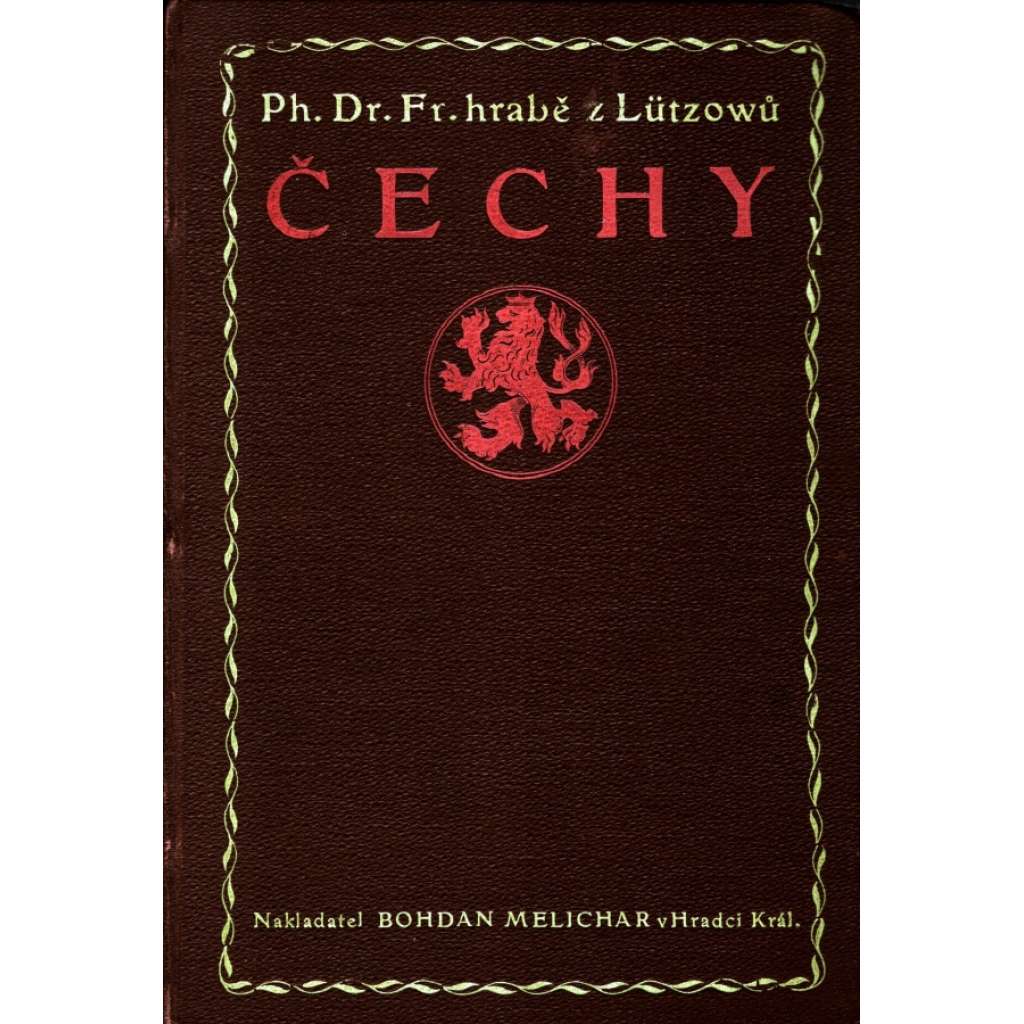 Čechy. Nástin historický (edice: Melicharova bibliotéka, sv. XIII) [Království České, historie, přemyslovci, Karel IV., Bílá Hora]