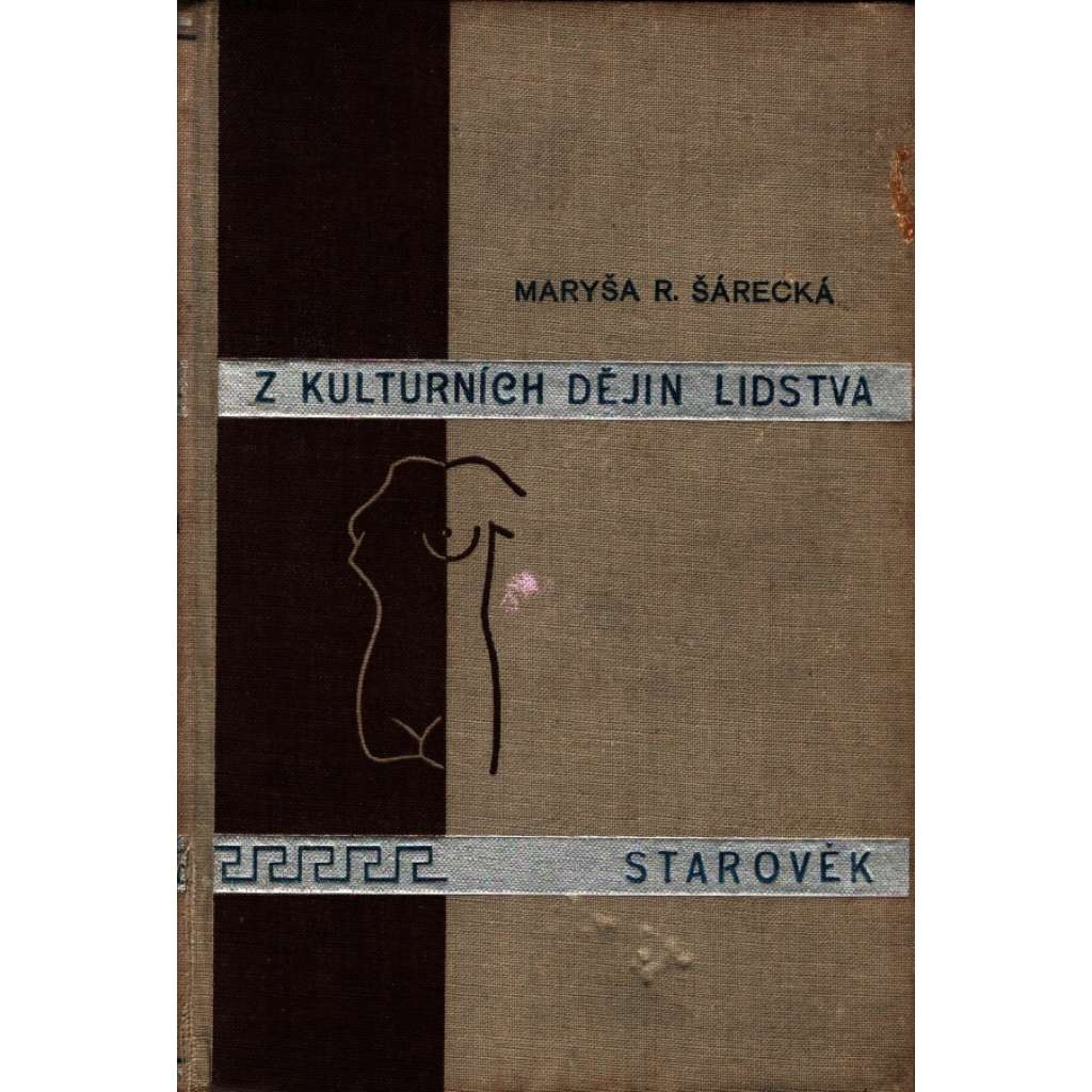 Z kulturních dějin lidstva. Obrazy společenského života 1: Starověk (kulturní dějiny, antika, Řecko, Římská říše)