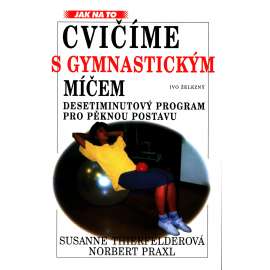 Cvičíme s gymnastickým míčem (cvičení, sport)