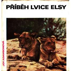 Příběh lvice Elsy (edice: vědění všem) [příroda, zvířata, Afrika]