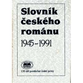 Slovník českého románu 1945-1991. 150 děl poválečné prózy (literární věda, mj. i Kundera, Hostovský, Poláček, Neff)