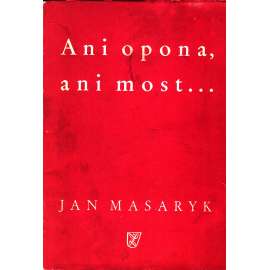 Ani opona, ani most... (Jan Masaryk, politika, zahraniční politika)