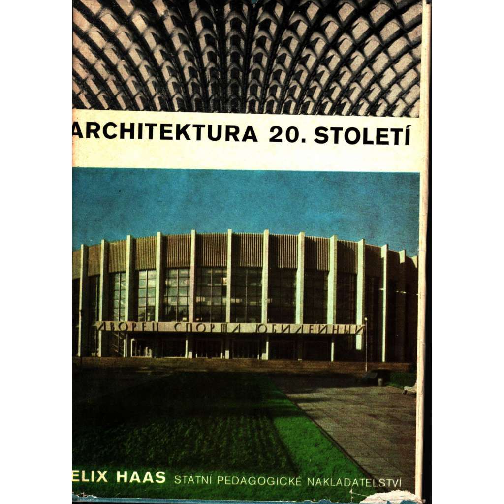 Architektura 20. století [secese, moderní, funkcionalismus, brutalismus, mj. i Le Corbusier, Frank Lloyd Wright, Louis I. Kahn]