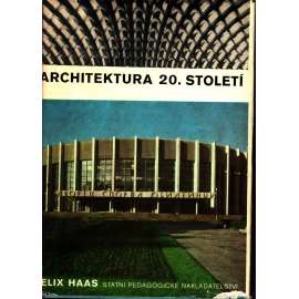 Architektura 20. století [secese, moderní, funkcionalismus, brutalismus, mj. i Le Corbusier, Frank Lloyd Wright, Louis I. Kahn]