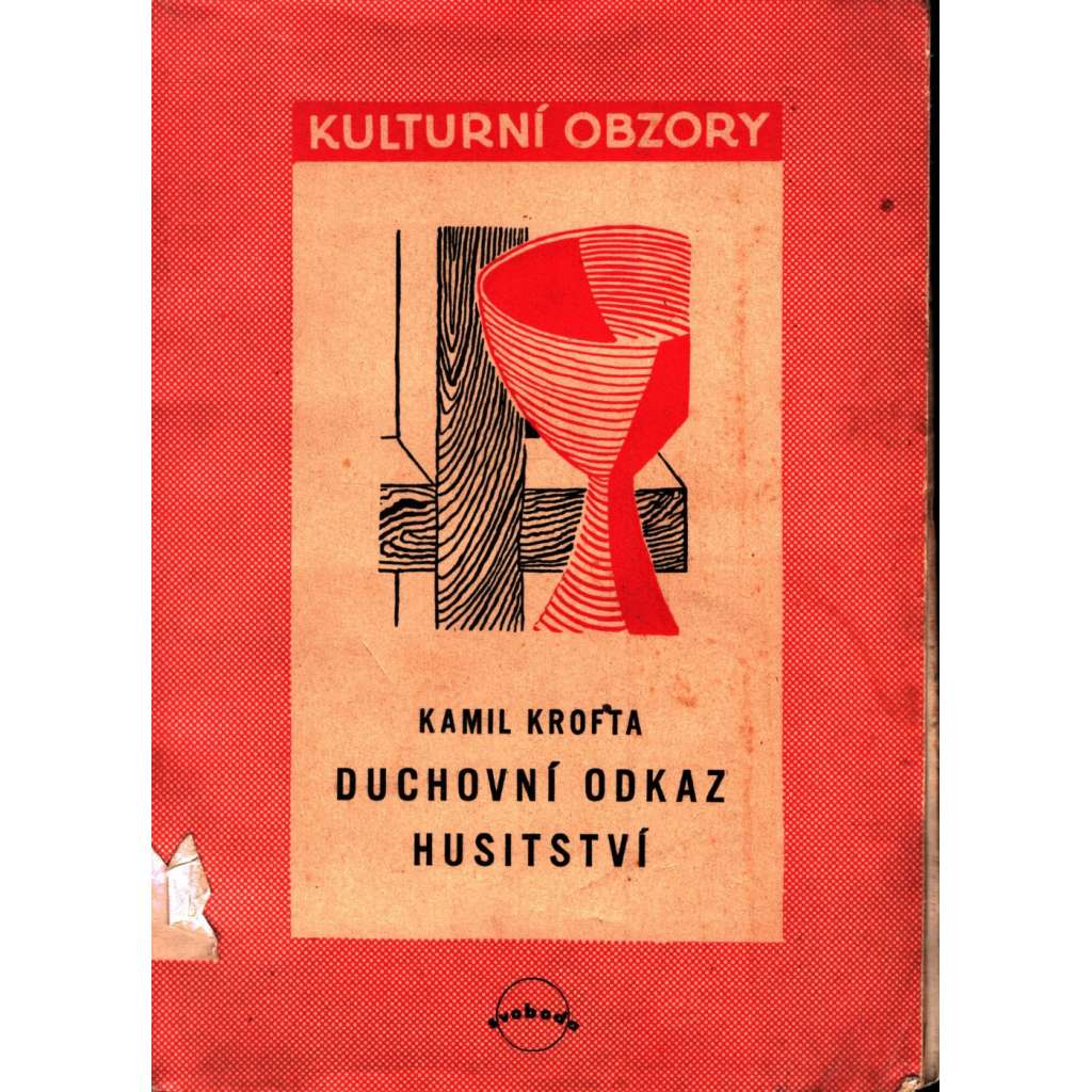 Duchovní odkaz husitství (edice: Kulturní obzory, sv. 2) [historie, náboženství, mj. i Jan Hus, Petr Chelčický, Jan Žižka, Jan Amos Komenský]