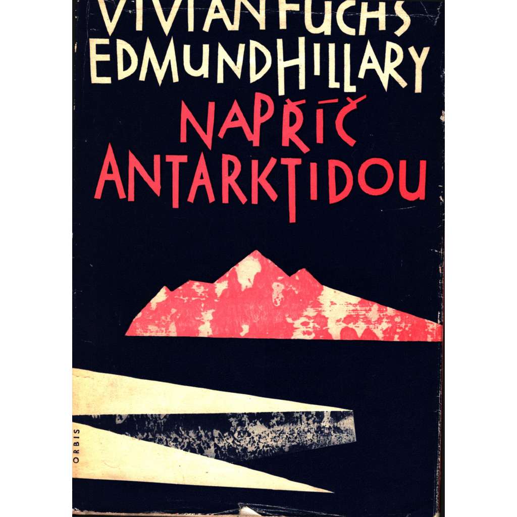 Napříč Antarktidou (edice: Cesty) [Antarktida, cestopis, Edmund Hillary]