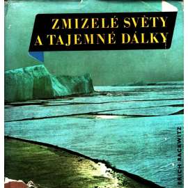 Zmizelé světy a tajemné dálky (edice: Vědění všem) [zaniklé civilizace, Atlantida, Sibiř, Severní Amerika]