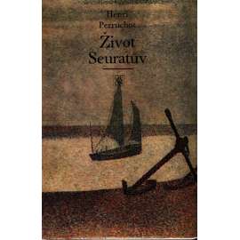 Život Seuratův (edice: Život a umění, sv. 33) [Georges Seurat, životopis, malířství, pointilismus]