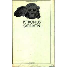 Satirikon (edice: Antická knihovna, sv. 9) [román, antika, Římská říše]