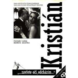 Kristián...zavřete oči, odcházím...(edice: Pro pamětníky, sv. 5) [film, Oldřich Nový]