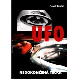 Ufo. Nedokončená tečka (záhady, mimozemšťané)