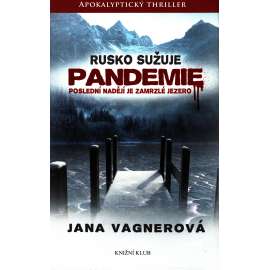 Rusko sužuje PANDEMIE poslední nadějí je zamrzlé jezero