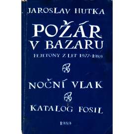 Požár v bazaru (edice: Sebetlač) [exil, fejetony, povídky Jaroslav Hutka]