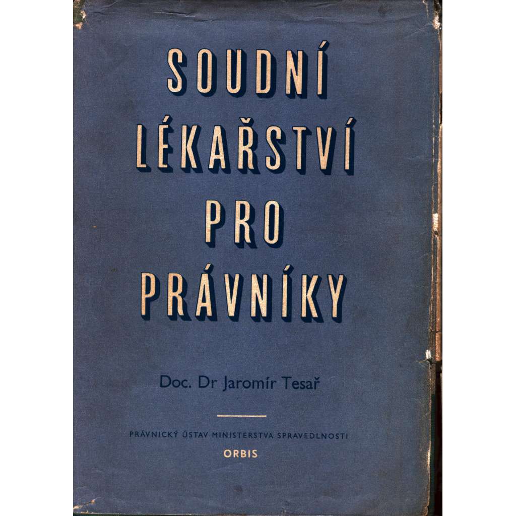 Soudní lékařství pro právníky (učebnice, právo, zdravotnictví)