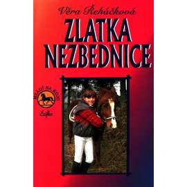 Zlatka nezbednice (edice: Mládí na koni) [dívčí román]