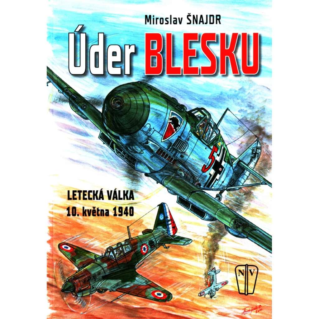 Úder blesku - letecká válka 1940 - německý útok Fall Gelb, blesková válka, letectví HOL