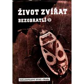 Život zvířat. Bezobratlí, díl II. (hmyz, stonožky, měkkýši, ostnokožci)