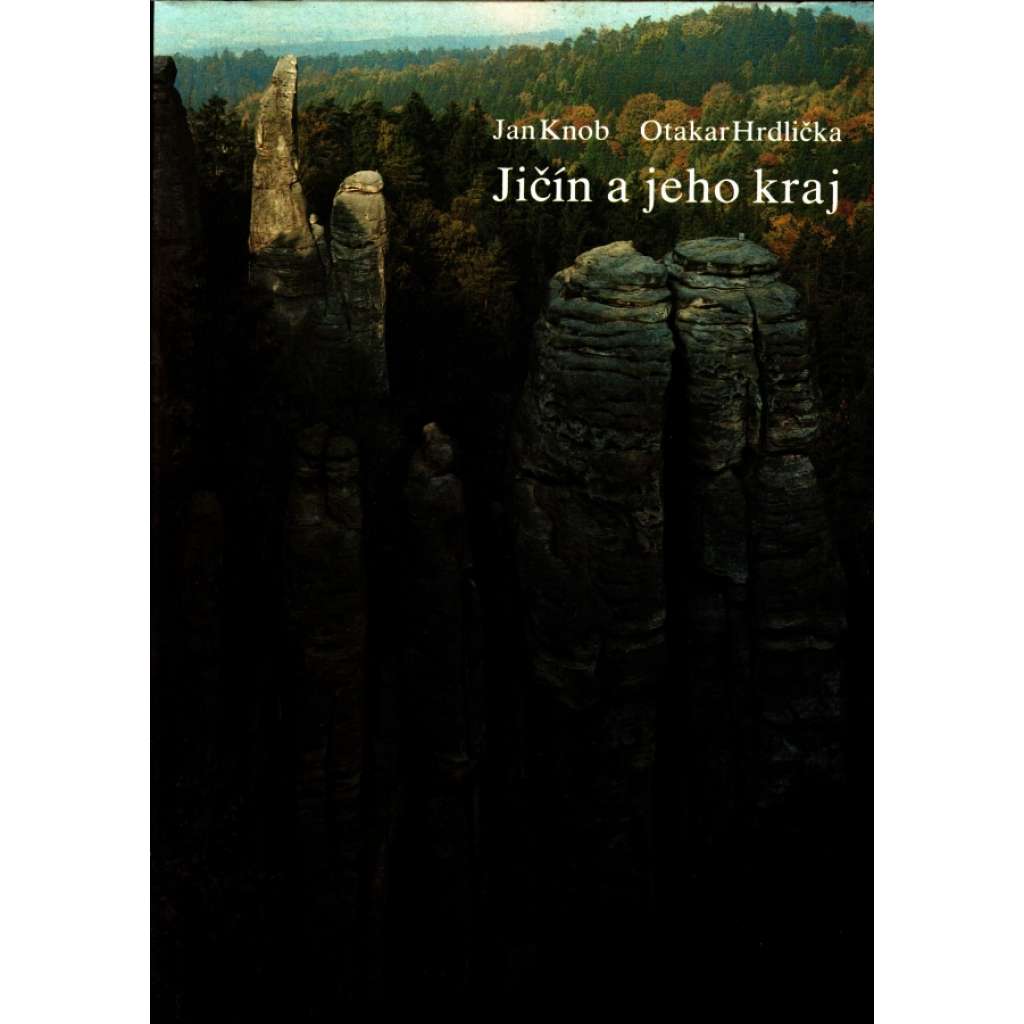 Jičín a jeho kraj (fotografie, Český ráj, mj. i Humprecht, Kozákov, Pecka, zámek Kopidlno, hrad Kost, Podkrkonoší)