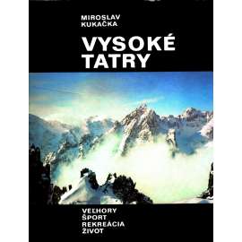 VYSOKÉ TATRY/ Veľhory, šport, rekreácia, život