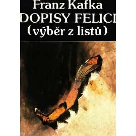 Dopisy Felici (výběr z listů) [Franz Kafka, korespondence]