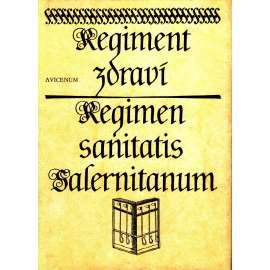 Regiment zdraví Regimen sanitatis salernitanum (Salernské verše, zdraví)
