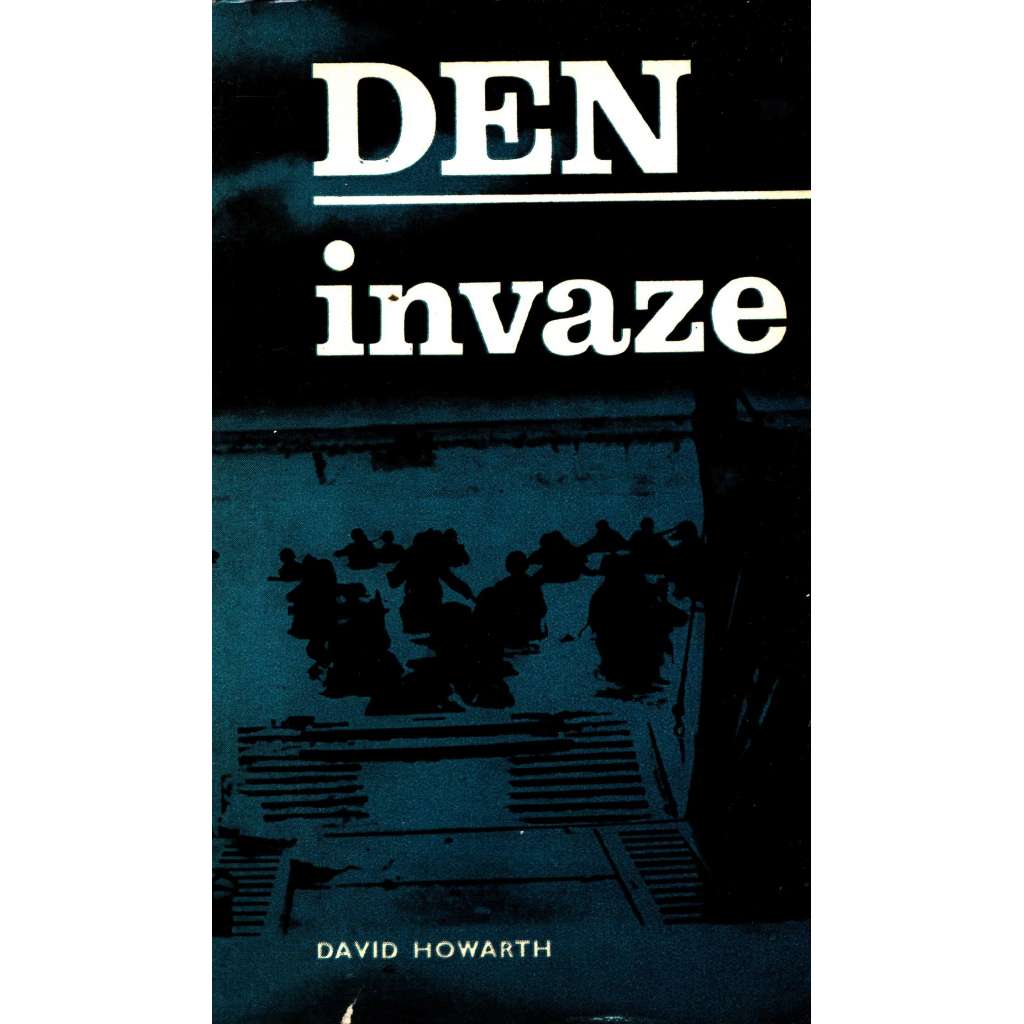 Den invaze (edice: Kapka, volná řada, sv. 1) [druhá světová válka, Den D, mj. i Winston Churchill]
