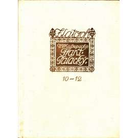 František Palacký (edice: Zlatoroh, sv. 10.-12.) [životopis, literární věda, historie, politika, ilustrace Max Švabinský]