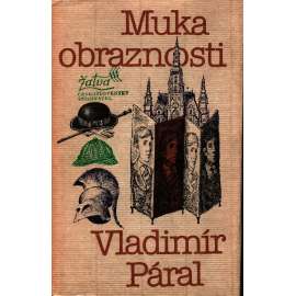 Muka obraznosti (edice: Žatva) [román]