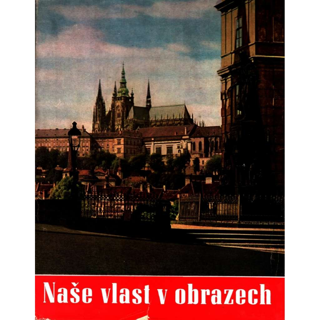 Naše vlast v obrazech (Československo, fotografie, architektura, mj. i Illek a Paul, Heckel)