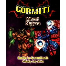 Gormiti. [Návrat Mugora], č. 3 (edice: Knihy o Gormitech) (dětská literatura, fantasy)